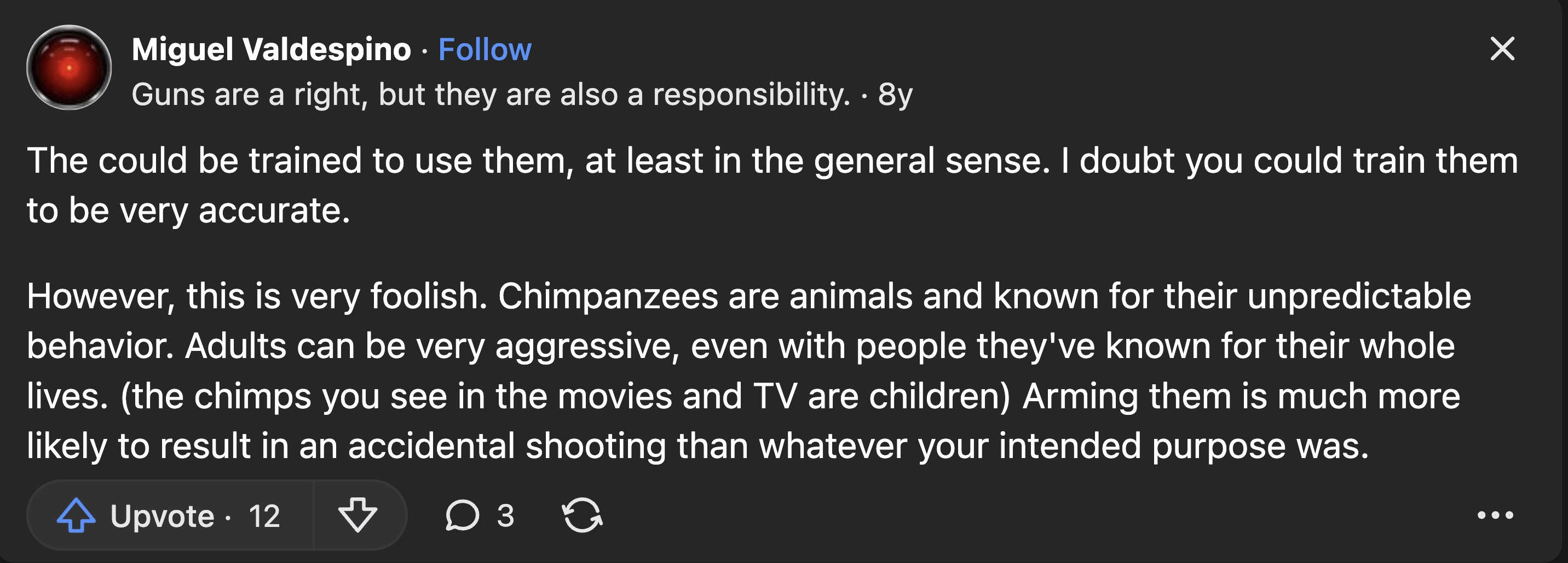 screenshot - Miguel Valdespino. Guns are a right, but they are also a responsibility. . 8y The could be trained to use them, at least in the general sense. I doubt you could train them to be very accurate. However, this is very foolish. Chimpanzees are an